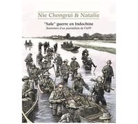 Changrui NIE – "Sale" guerre en Indochine – Bande dessinée – cartonné – Mosquito Éditions