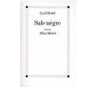 Sale Nègre Cyril Bedel (Auteur)