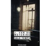 Sale temps - Janwillem Van de Wetering - Rivages - Livre