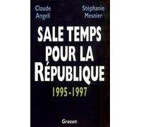 Sale temps pour la République - Claude Angeli - Grasset - broché - Livre