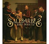 Salebarbes - A Boire Deboutte [Import]