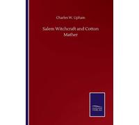 Salem Witchcraft And Cotton Mather
