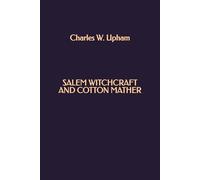 Salem Witchcraft and Cotton Mather