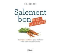 Salement Bon Pour La Santé - Un Régime Bactérien Pour Renforcer Notre Système Immunitaire