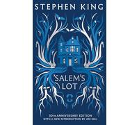 'Salem's Lot: Fiftieth Anniversary CLASSIC EDITION with a new introduction by Joe Hill (a Stephen King classic)