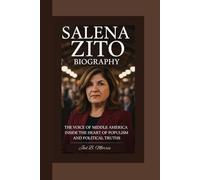 SALENA ZITO BIOGRAPHY: The Voice of Middle America - Inside the Heart of Populism and Political Truths