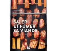 Saler et fumer sa viande Bernhard Gahm (Auteur)
