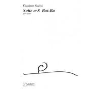 Salert Scelsi G. - Suite N.8, Bot-Ba, - Piano