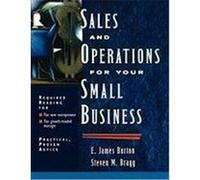 Sales and Operations for Your Small Business Burton, E. James, Burton, Bragg (Auteur)