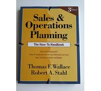 Sales and Operations Planning: The How-to Handbook, 3rd ed.