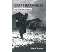 Sales Baraques - Gurs, Un Camp Français (1940-1942)
