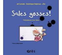 Sales gosses !: Tribulations d'un éduc