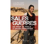 Sales Guerres - De Prof De Philo À Grand Reporter