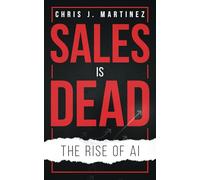 Sales is Dead: The Rise of AI