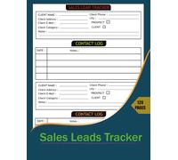 Sales Leads Tracker: Client & Prospect Contact Log Book for Sales Representatives, Small Business Owners and Entrepreneurs