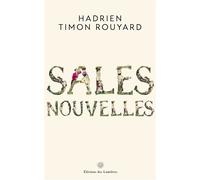 Sales nouvelles - Hadrien Timon Rouyard - Des Lumieres Eds - broché - Roman