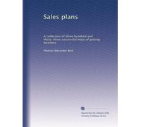 Sales plans a collection of three hundred and thirty-three successful ways of getting business. 8