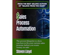 Sales Process Automation: The proven blueprint to show you how to fix your current sales process, before you waste money on ads!