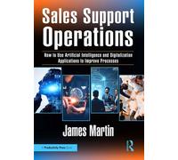 Sales Support Operations How to Use Artificial Intelligence and Digitalization Applications to Improve Processes - James Martin - Productivity Press - ebook (ePub) - Livre
