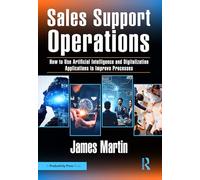 Sales Support Operations: How to Use Artificial Intelligence and Digitalization Applications to Improve Processes