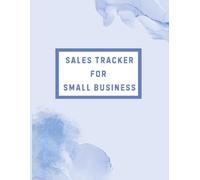Sales Tracker for Small Business: Simple Record Book for Small Business Owners to Keep Track of Sales | Sales log | Stay Organized
