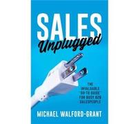 Sales Unplugged by Michael WalfordGrant Michael WalfordGrant (Auteur)