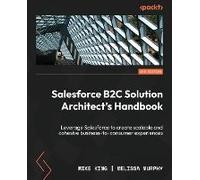 Salesforce B2c Solution Architect's Handbook - Second Edition