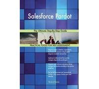 Salesforce Pardot The Ultimate Step-By-Step Guide