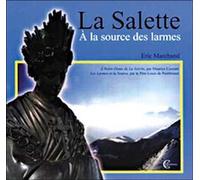 Salette - A la source des larmes - Eric Marchand - Clc Eds - broché - Essai