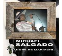 Salgado, Michael - Sangre De Mariachi