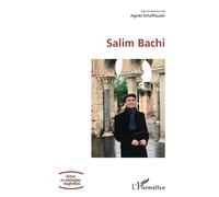 Salim Bachi - Agnès Schaffauser - L'harmattan - broché - Essai