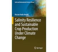Salinity Resilience and Sustainable Crop Production Under Climate Change