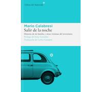 Salir de la noche: Historia de mi familia y de otras víctimas del terrorismo