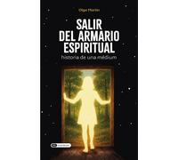 Salir del armario espiritual Historia de una médium - Olga Martín - Dashbook - broché - Biographie