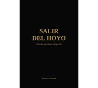 SALIR DEL HOYO: Para los que llevan tiempo ahí