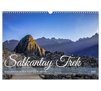 Salkantay Trek - 70 Kilometer zu Fuß nach Machu Picchu (Wandkalender 2026 DIN A3 quer), CALVENDO Monatskalender: Eine Wanderung von den ... zu den historischen Ruinen des Machu Picchu.