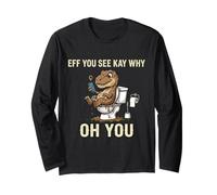Salle de Bain Eff You See Kay Why Oh You Funny Dinosaur Manche Longue