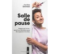 Salle De Pause - Soigner Par Le Rire : Quand Une Infirmière Passe Des Urgences À La Scène