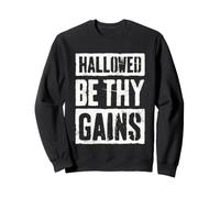 Salle de Sport Hallowed Be Thy Gains Sweatshirt