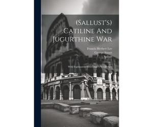 (Sallust's) Catiline And Jugurthine War