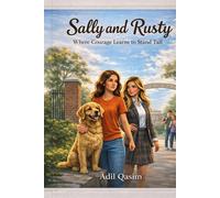 Sally and Rusty: Where Courage Learns to Stand Tall