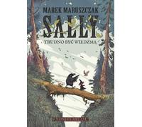 Sally. C'est dur d'être une sorcière - Marek Maruszczak (Buch auf Polnisch)
