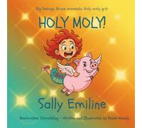 Sally Emiline: HOLY MOLY