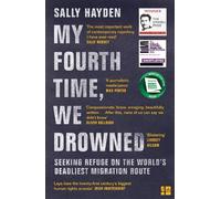 Sally Hayden My Fourth Time, We Drowned (Poche)