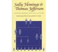 Sally Hemings and Thomas Jefferson by Edited by Jan Ellen Taylor & Edited by Peter S Onuf