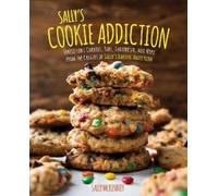 Sally McKenney Sally's Cookie Addiction (Relié) Sally's Baking Addiction