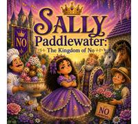 Sally Paddlewater and the kingdom of No