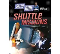 Sally Ride And The Shuttle Missions (Adventures In Space) (Hardcover)