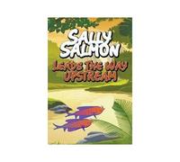 Sally Salmon Leads The Way Upstream
