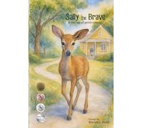 Sally The Brave: A true tale of gentle courage